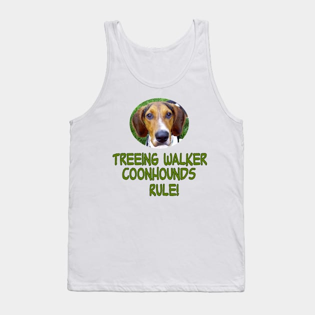 Treeing Walker Coonhounds Rule! Tank Top by Naves